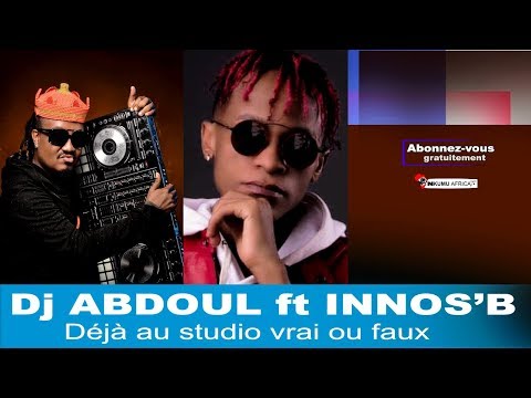 dj-abdoul-bientÔt-nouveau-son-ft-innos'b-dÉjÀ-au-studio-one-shoot-vrai-ou-faux-suivez