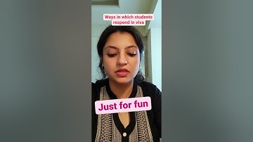 HOW DO STUDENTS RESPOND IN VIVA -     JUST FOR FUN - NONACADEMIC