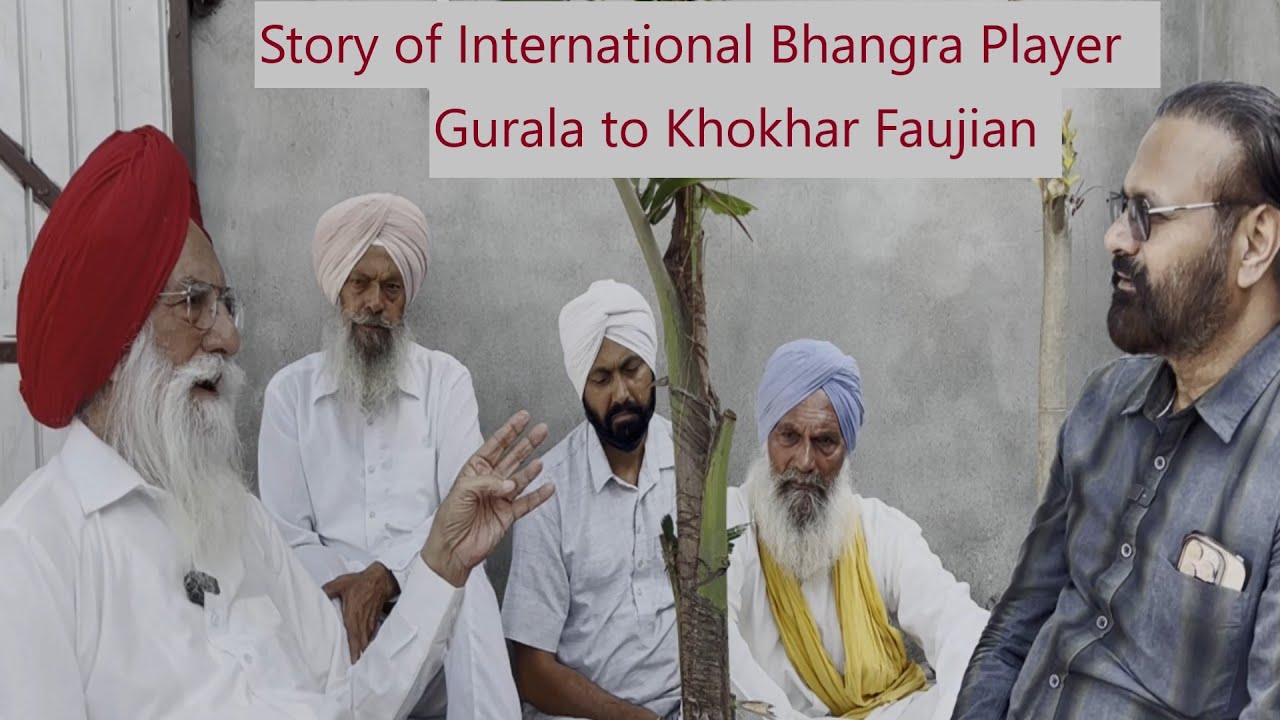 Gurala || Kanjrur || Shakargarh dian Yaddan || An interview of International Bhangra Artist