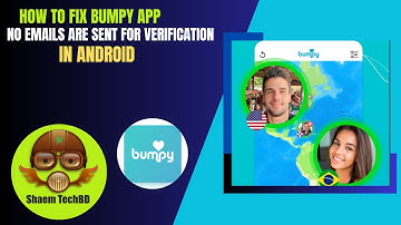 How to Fix Bumpy App No Emails Are Sent for Verification in Android After New Updates