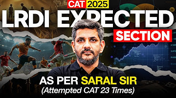 CAT 2025 LRDI Expected Section 🔥 Solved by 100%iler Saral Nashier (Attempted CAT 23 Times)!