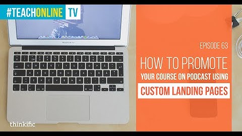 Promoting Your Course on Podcasts Using Custom Landing Pages