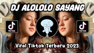 DJ YANG ALOLOLO SAYANG VIRAL TIKTOK