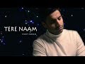 Gambar cover Tere Naam New Version - Unplugged Cover | Vicky Singh | Salman Khan | Tere Naam Humne Kiya Hai