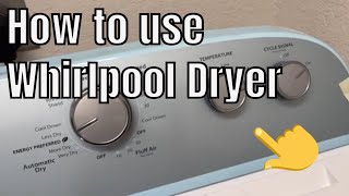 How to use Whirlpool Dryer Model #WED4815EW