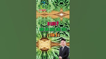 5 Lưu ý khi ăn rau cải cúc ( tần ô )