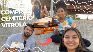 VLOG: COMPRAS, #CASANOVA, CEMITÉRIO E VITROLA