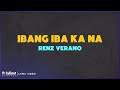 Renz Verano - Ibang Iba Ka Na (Lyrics on Screen)