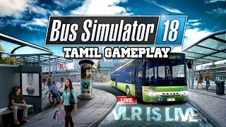 Bus Simulator 18 | Ft.Tuberbasss | VLR IS LIVE | Tamil Gameplay.