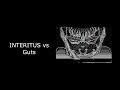 Interitus vs guts 1 hour