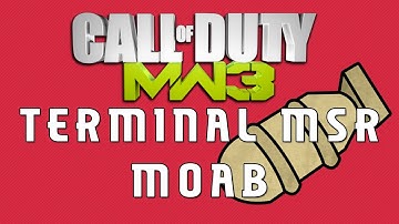 MW3 - TERMINAL MSR MOAB!!! FIRST EVER (2nd on Youtube) + partnership info