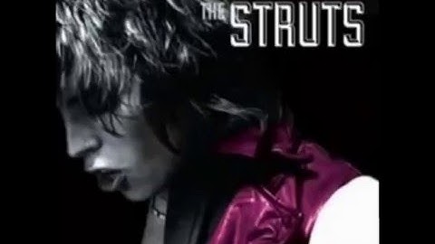 The Struts - Where Did She Go