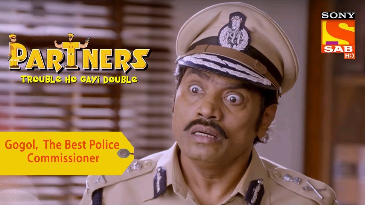 Your Favorite Character | Gogol,  The Best Police Commissioner | Partners Double Ho Gayi Trouble