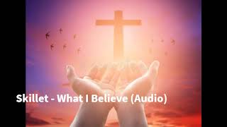 Download Lagu Skillet - What I Believe (Audio) MP3 Download Lagu Skillet - What I Believe (Audio) MP3