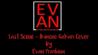 いきものがかり - ラストシーン || Ikimono Gakari - Last Scene『Cover』by Evan Pradana