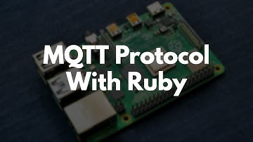 MQTT Messaging Protocol for Internet of Things with Ruby