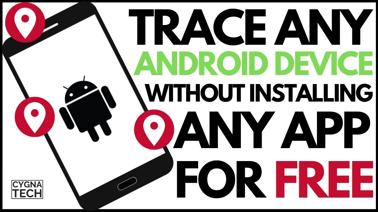 How To Trace An Android Phone Without Any Application Trace Any Android Device In The World Free Youtube