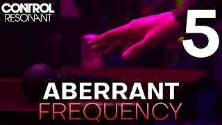 [5] Aberrant Frequencies (Let’s Play CONTROL Resonant w/ GaLm)