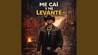 Me Caí y Me Levanté