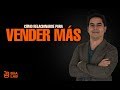 Cómo Relacionarse Para Vender Más Andrés Zapata