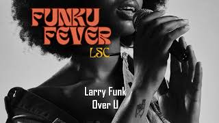 Larry Funk - Over U