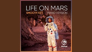 Video thumbnail of "Smooth Key - Life on Mars (Piano Version)"