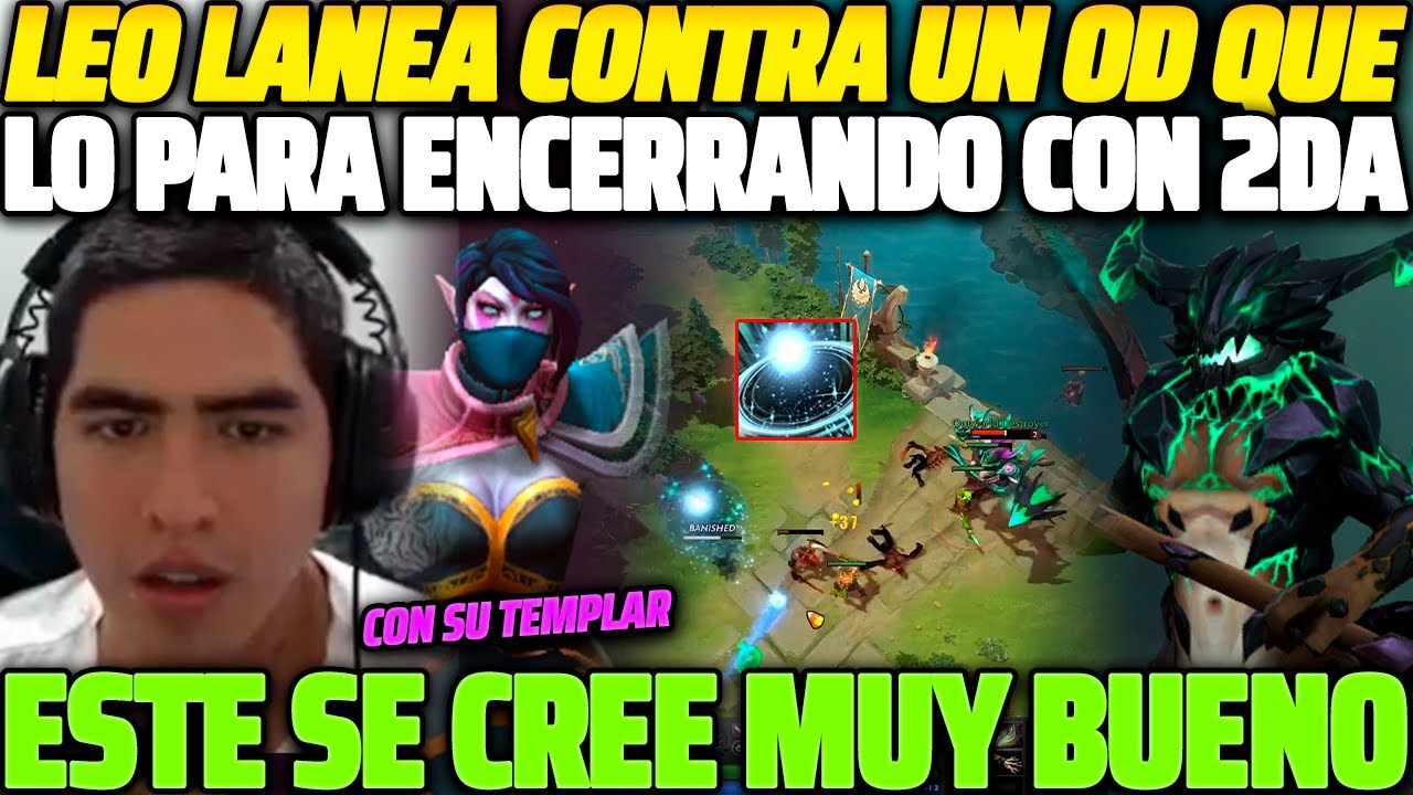 😂 MUY BUENO TE CREES 😂 LEOSTYLE LANEA CONTRA UN OD CON SU TEMPLAR, LO PARA ENCERRANDO CON 2DA 😱