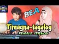 Timagna tagalog female version cover bea