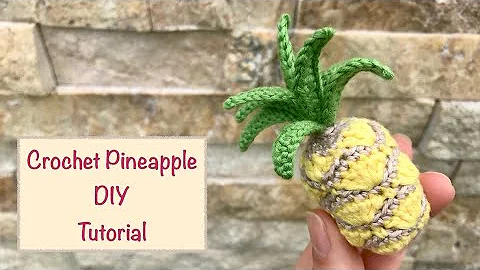 Learn to Crochet a Pineapple with this DIY Tutorial