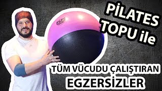 Pilates Topu ile Tüm Vücudu Çalıştıran Egzersizler