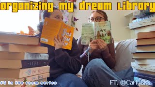 Organizing My Dream Library In The Room Series Ft.
