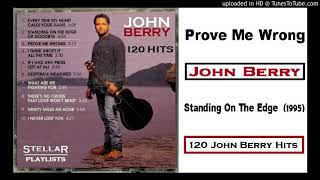 Watch John Berry Prove Me Wrong video