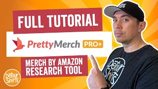 Pretty Merch Pro Plus Full Tutorial - A New Print on Demand Research Tool for Merch by Amazon Review