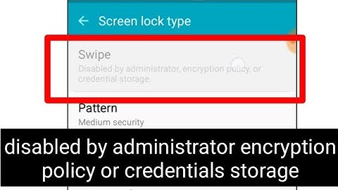 swipe and none button is disabled by Encryption Policy or Credentials storage, Lock screen none