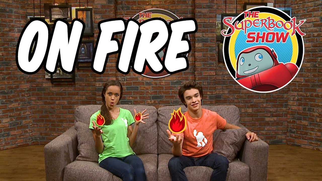 On Fire - The Superbook Show