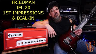 Friedman JEL 20, Jake E Lee's Signature Amp First Impressions & DialIn