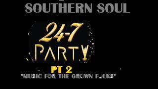 Southern Soul 24/7 Party pt 2 By Frederick Geason