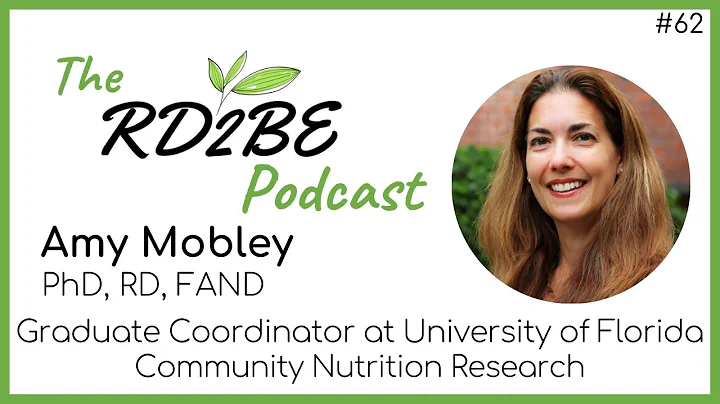 RD2BE Podcast: Interview with Amy Mobley, PhD, RD,...