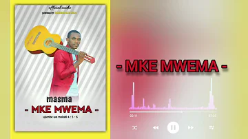 MKE MWEMA (Official Audio)