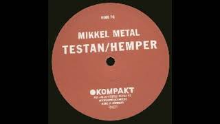 Mikkel Metal – Testan (Techno 2003)