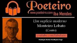 Um suplício moderno e outros contos — Monteiro Lobato by EdLab Press - Issuu