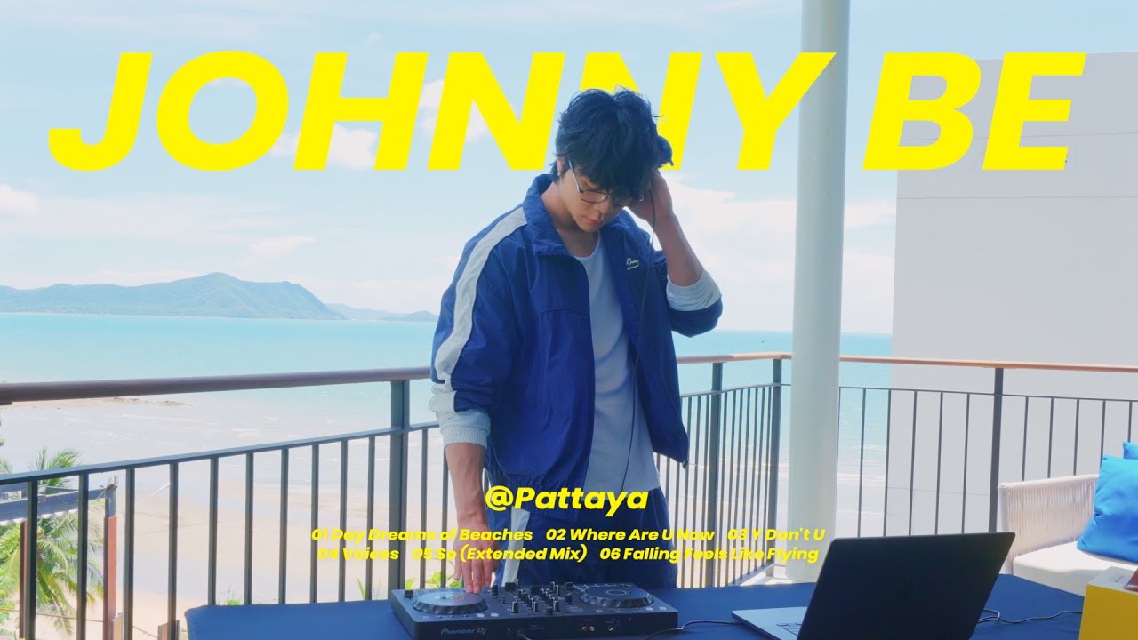 DJ JOHNNY BE: BEACH PLAYLIST @Pattaya