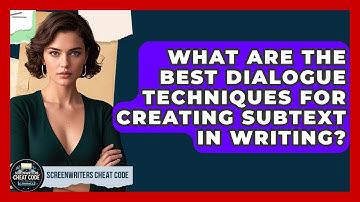 What Are the Best Dialogue Techniques for Creating Subtext in Writing? | Screenwriter