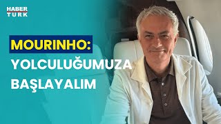 Mourinho'nun Fenerbahçe'ye ilk mesajı ne oldu?