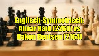Englisch-Symmetrisch: Almar Kaid (2260) vs Hakon Bentsen (2164)