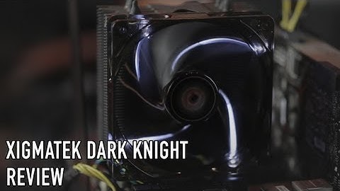 Xigmatek Dark Knight Night Hawk Edition Review