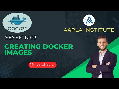 Session 03 - Creating Docker Images - YouTube