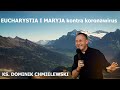 Ks. Dominik Chmielewski - EUCHARYSTIA I MARYJA kontra koronawirus