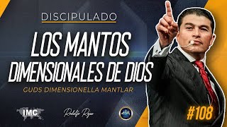 ▪Los Mantos Dimensionales de Dios #108 / Rodolfo Rojas