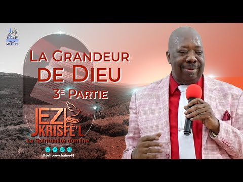 La grandeur de Dieu #3 | Pasteur Amel LAFLEUR | #JEZIKRISFEL